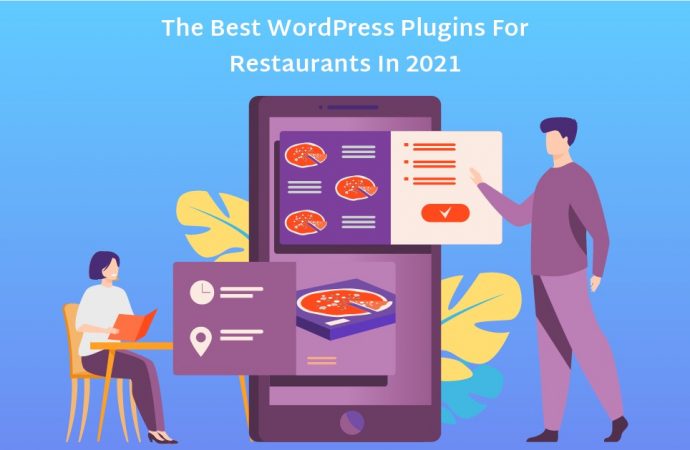 The Best WordPress Plugins for Restaurants In 2021